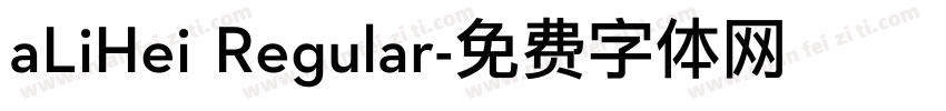 aLiHei Regular字体转换